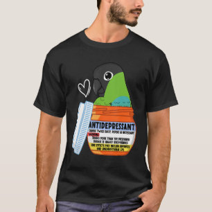 Cute Antidepressive Parrot I Nanday Conure T Shirt