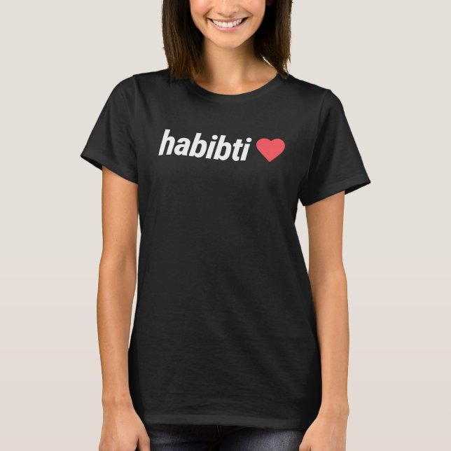 Cute &  Arabic Habibti T Shirt (Framsida)