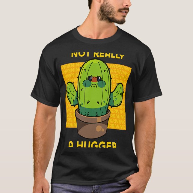 Cute Arg Cactus Not Verkligen A Kramare Sarcastic  T Shirt (Framsida)
