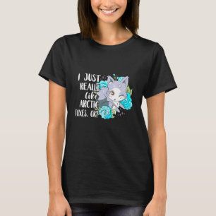 Cute Arktiska räx I gillar arktiska rävar T Shirt