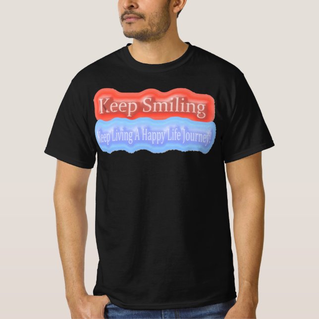 Cute Artwork Design handlar om "Behålla Smiling".  T Shirt (Framsida)