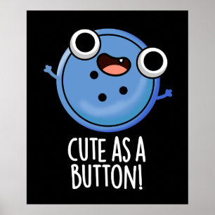 Cute as a Button Funny Sewing Pun Mörk BG Poster