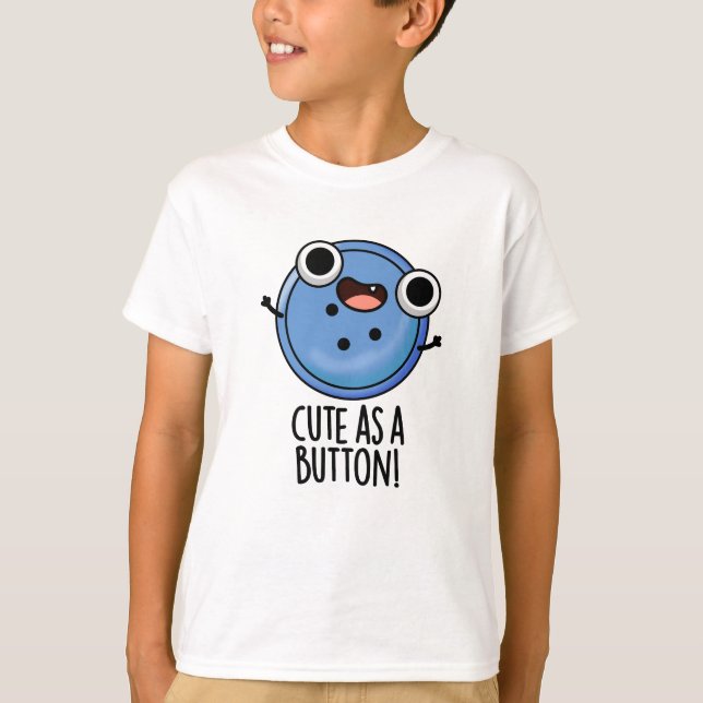 Cute as a Button Funny Sewing Pun T Shirt (Framsida)