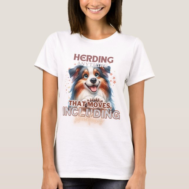 CUTE AUSTRALIAN SHEPHERD HUND SAYING T SHIRT (Framsida)