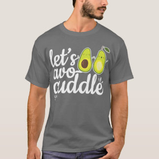 Cute Avocado Cuddle par Partners Healthy Food L T Shirt