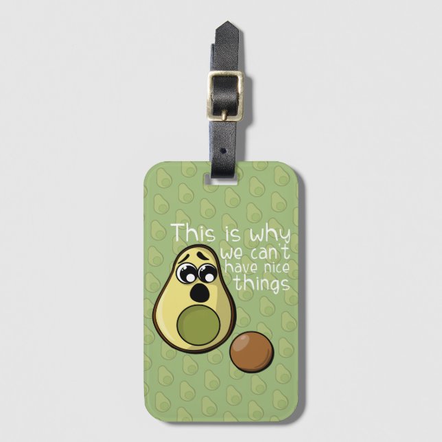 Cute Avocado Det är därför vi inte kan ha Niceförd Bagagebricka (Framsida vertikal)