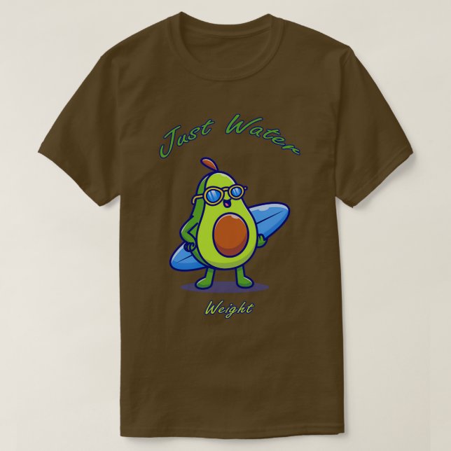 Cute Avocado, precis Vatten, vikt 3 T Shirt (Design framsida)