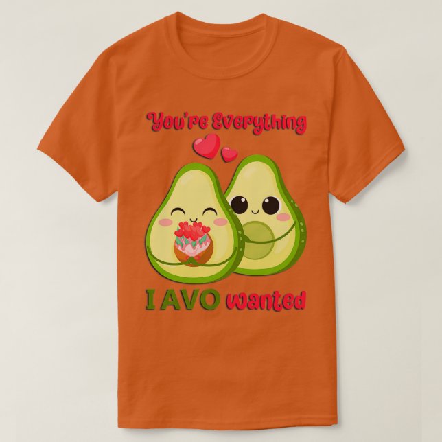 Cute Avocado Valentine para Youx27re Allt T Shirt (Design framsida)