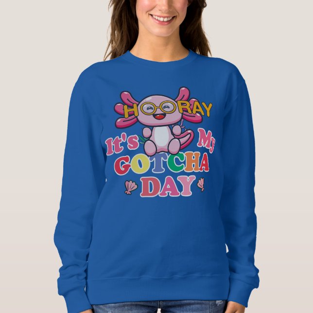 Cute Axolotl Girl Hooray, det är mina GOTCHA-dagun T Shirt (Framsida)