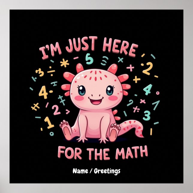 Cute Axolotl jag är här för Math Funny Retro Poster (Framsidan)