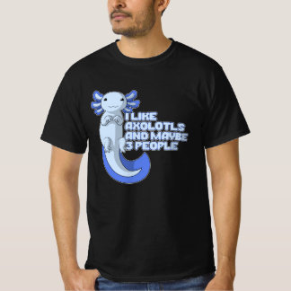Cute Axolotl | Jag tycker om Axolotls och kanske 3 T Shirt