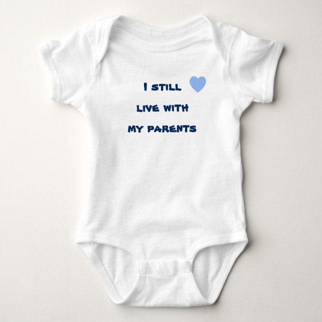 Cute Baby Bodykostym, jag bor fortfarande med mina T Shirt (Framsida)