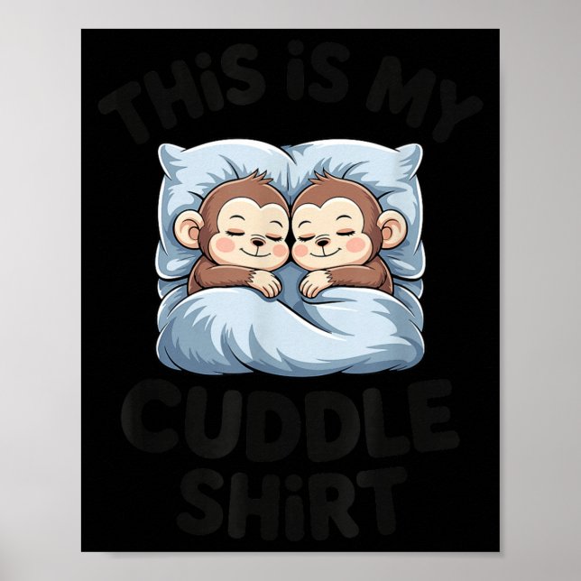 Cute Baby Monkey Lovers This Is My Cuddle  Poster (Framsidan)