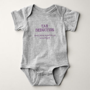 Cute Baby, "Tax deduction" AUNTY' Accountants Quot Tee Shirt