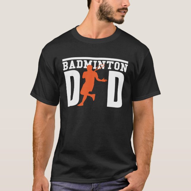 Cute Badminton Player Tees  Badminton Dad T Shirt (Framsida)