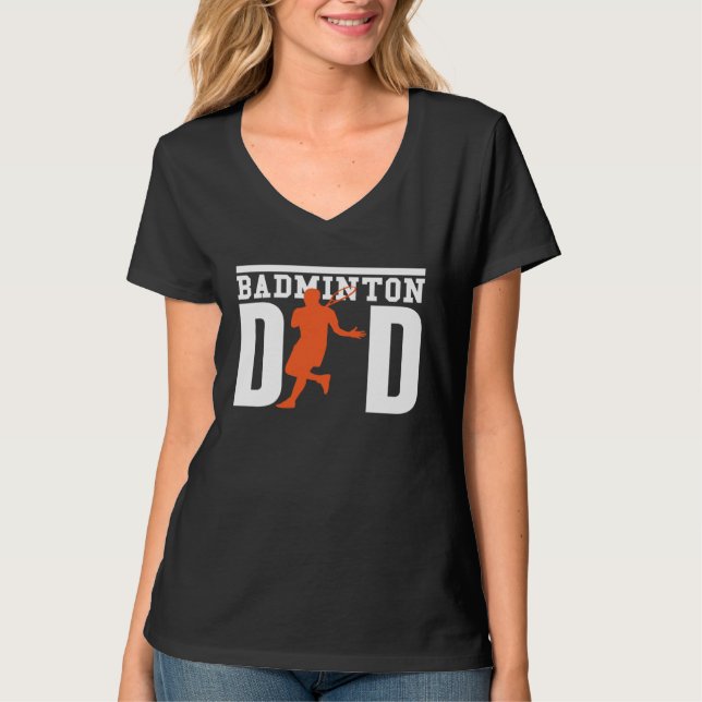 Cute Badminton Player Tees  Badminton Dad T Shirt (Framsida)