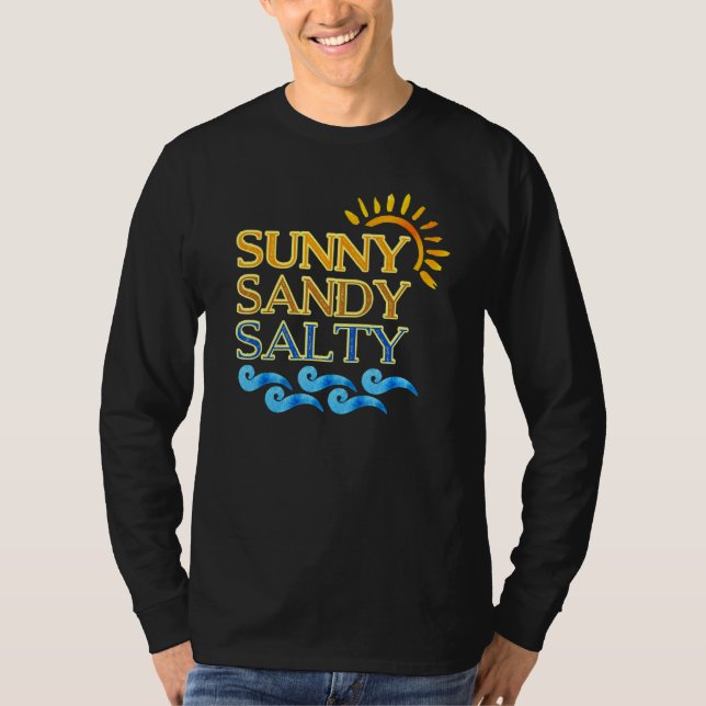 Cute Beach Sunny Sandy Salty T Shirt (Framsida)
