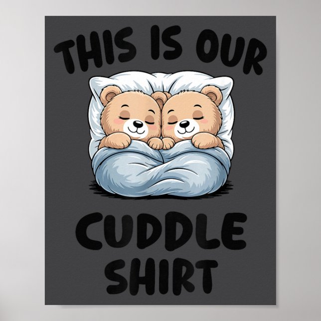 Cute Bear Couple This Is Our Cuddle  Poster (Framsidan)