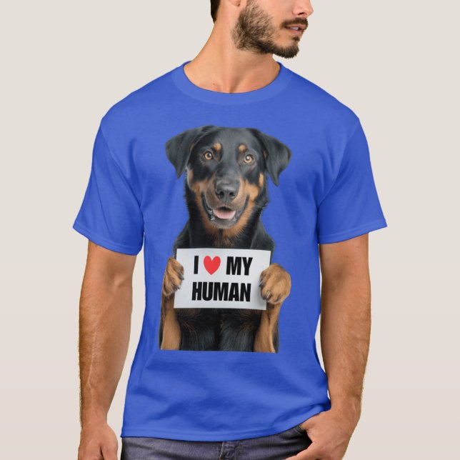 Cute Beauceron dog with Signboard I love my Human  T Shirt (Framsida)