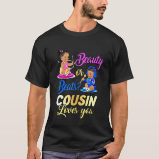Cute Beauty Or Beat Cousin Loves You - Gender Reve T Shirt