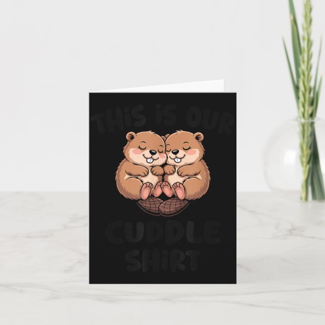 Cute Beaver This Is Our Cuddle  Kort (Framsida)