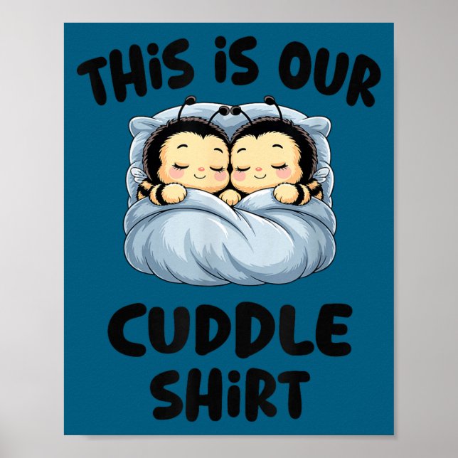 Cute Bee Lovers This Is Our Cuddle  Poster (Framsidan)