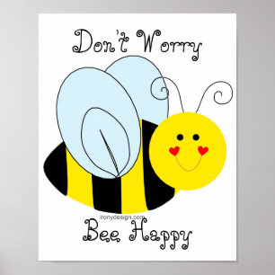Cute Bee oroa inte Bee Lycklig Poster