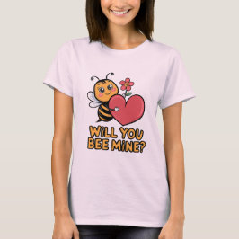 Cute Bee Valentine - "Kommer du att vara min?" T Shirt