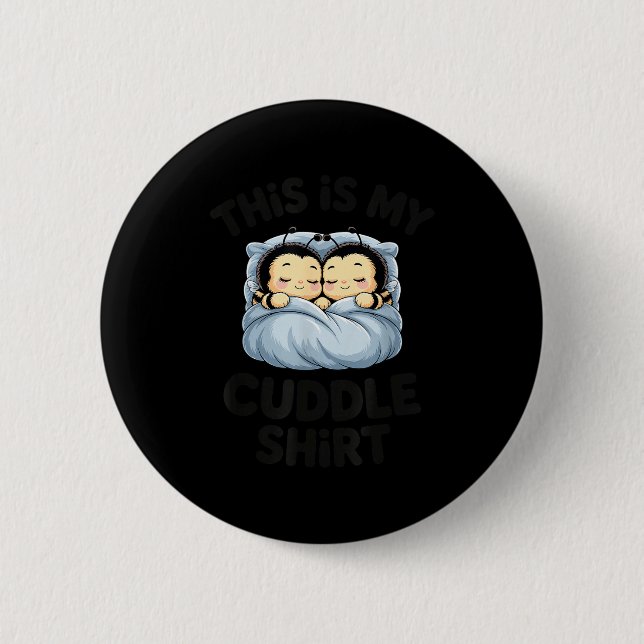 Cute Bees Snuggle This Is My Cuddle  Knapp (Framsida)