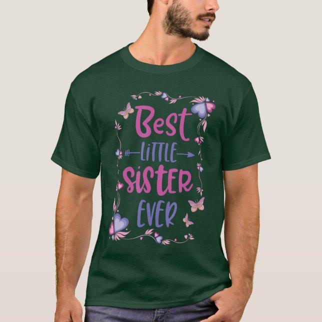 Cute Best Little Sister Ever Girls Women Siblings  T Shirt (Framsida)