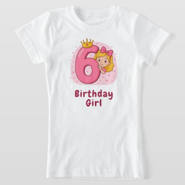Cute Birthday Girl med Krona och nummer 6 T Shirt (Laydown)