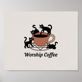 Cute Black Cat and Coffee, Worship Coffee Kittens Poster