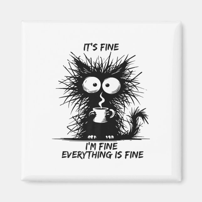 Cute Black Cat Det är Bra att jag är Bra allt är F Magnet (Framsidan)