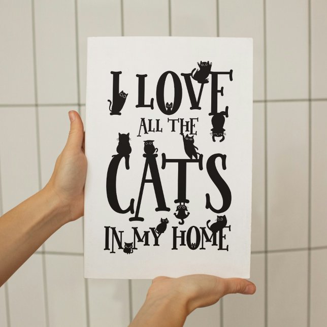 Cute Black och White I kärlek alla katter i mitt h Poster (I Love All The Cats In My Home Poster)