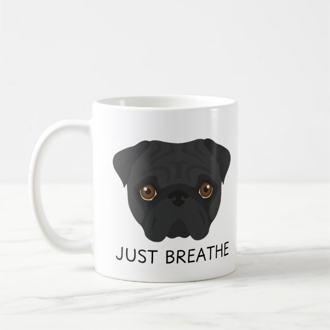 Cute Black Pug Mugg: Breathe Coffee Mugg (Vänster)