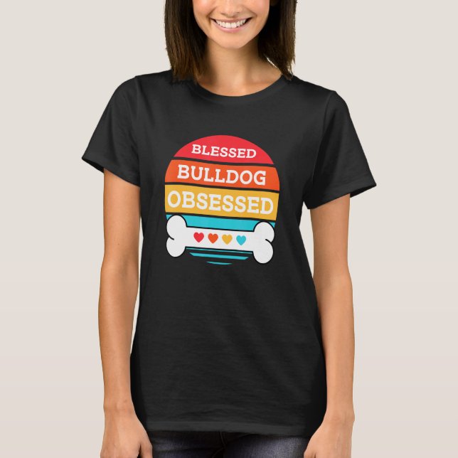Cute Blad and Obsed Bulldog-Hund T Shirt (Framsida)