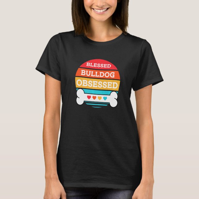 Cute Blad and Obsed Bulldog-Hund T Shirt (Framsida)