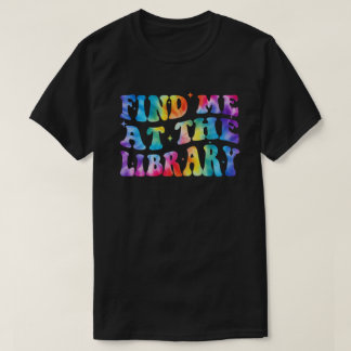 Cute Book Lover Reading Library Readers Tie Dye T Shirt