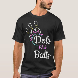 Cute Bowling Dolls With Balls Funny Bowlers Costum T Shirt