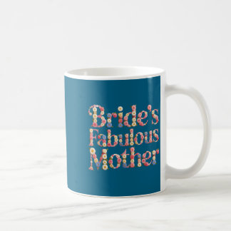 Cute bride's fabulous mother mom do crew babes kaffemugg