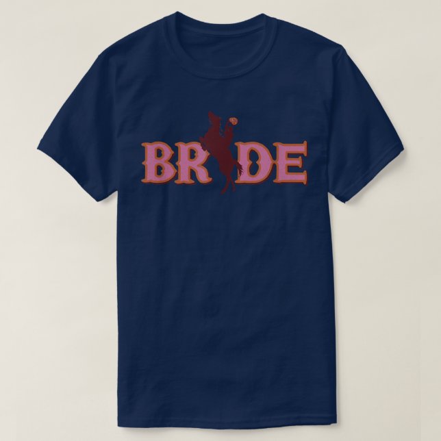 Cute Bridesmaid Bachelorette Party Bride Cowgirl T Shirt (Design framsida)