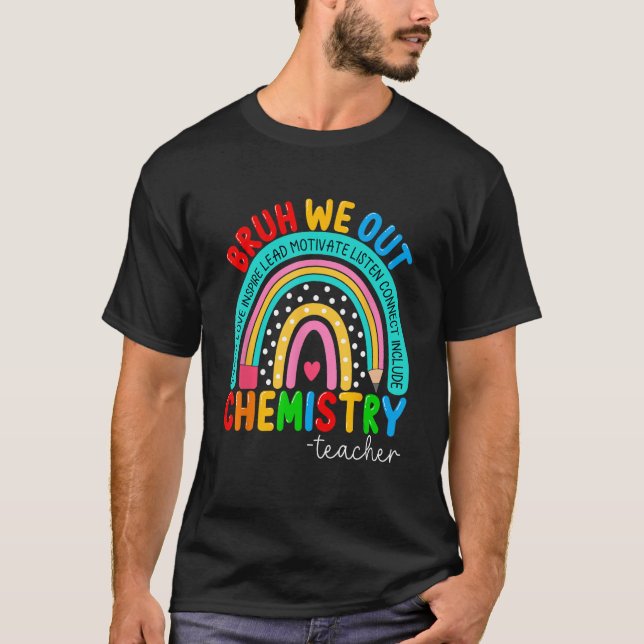 Cute Bruh We Out Teachers Summer Chemistry Teacher T Shirt (Framsida)