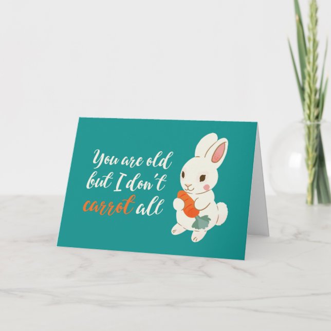 Cute Bunny, jag morotar inte alla fina födelsedag Kort (Framsida)