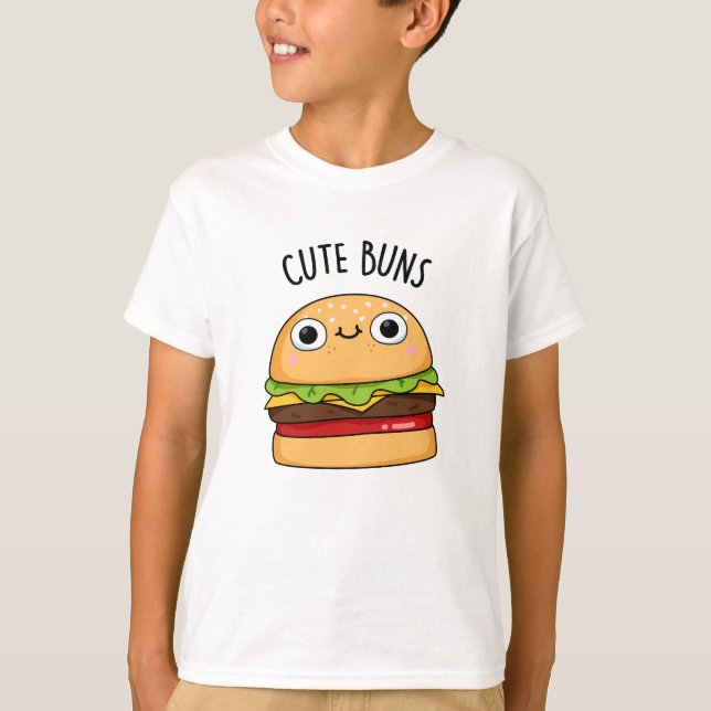 Cute Buns Funny Burger Pun T Shirt (Framsida)