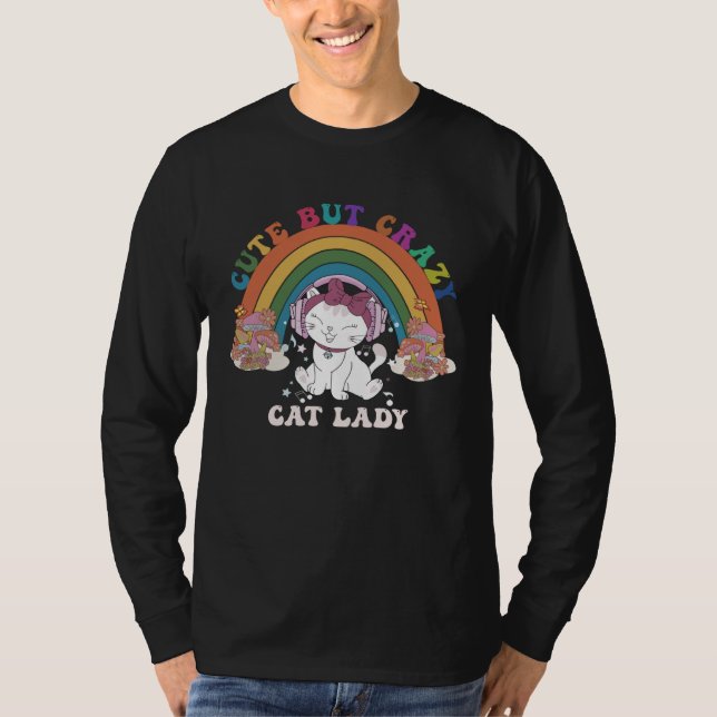 Cute But CrazyFunny Cat Lady Rainbow Groovy For Pe T Shirt (Framsida)