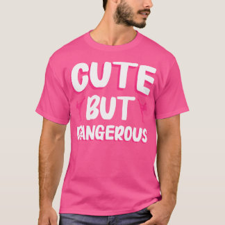 Cute but Dangerous Kickboxing T Shirt
