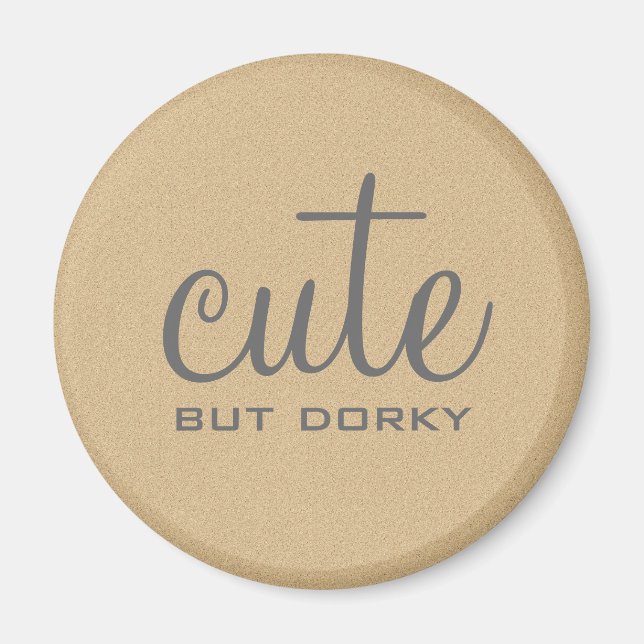 Cute but Dorky Magnet (Framsidan)