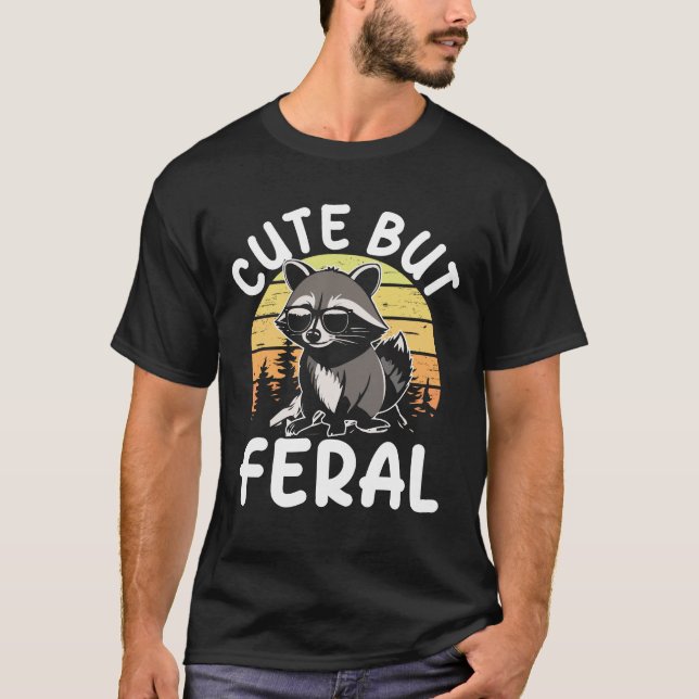 Cute but Feral T Shirt (Framsida)