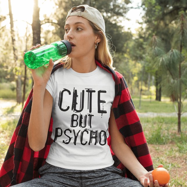 CUTE BUT PSYCHO, FUNNY Dam T-Shirts (Skapare uppladdad)