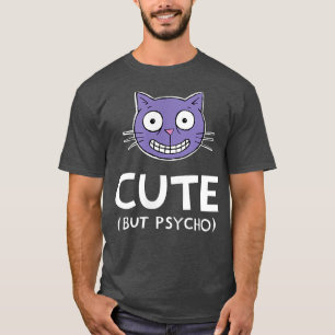 Cute but Psycho Pop Graphic Cat T Shirt